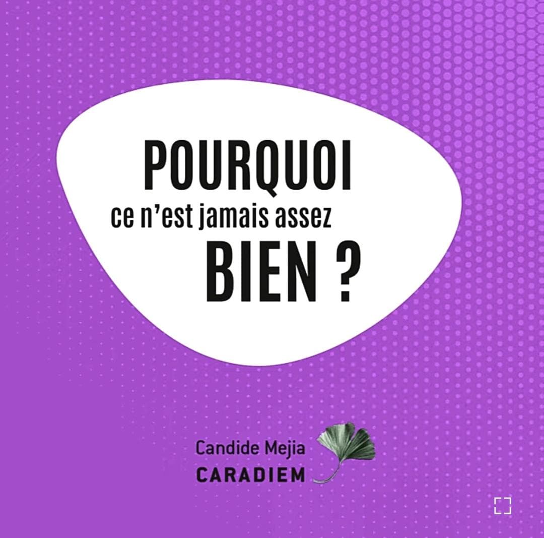 Pourquoi ce n'est jamais assez bien?