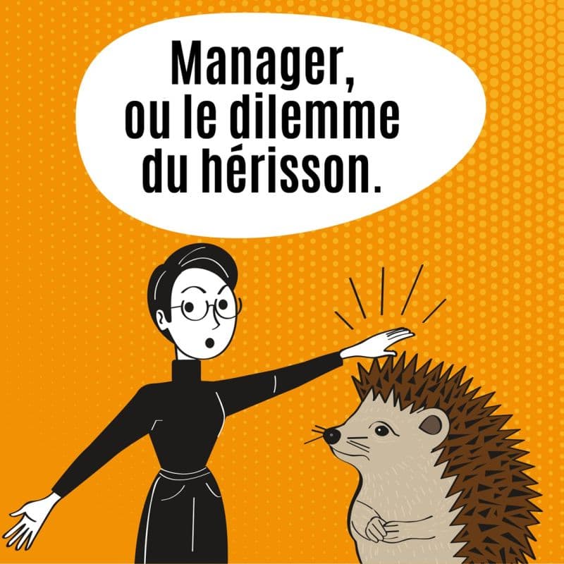 Le dilemme du hérisson vous connaissez ?